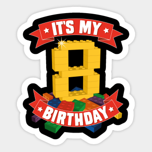 It's My Birthday 8th Years Old Block Building Boys Girls Sticker